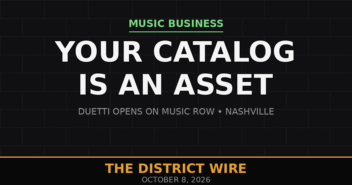 District Wire graphic: Duetti Plants Its Flag on Music Row — and Indie Catalogs Are the New Currency