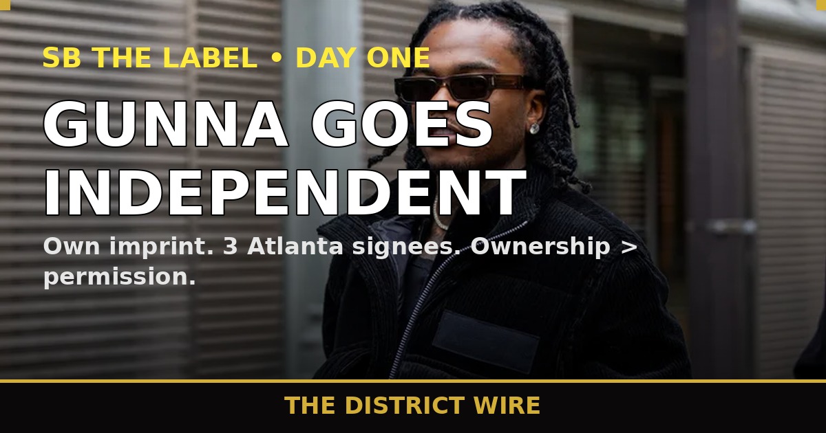 District Wire graphic: Gunna Launches SB THE LABEL, His Own Independent Imprint — With Three Atlanta Si